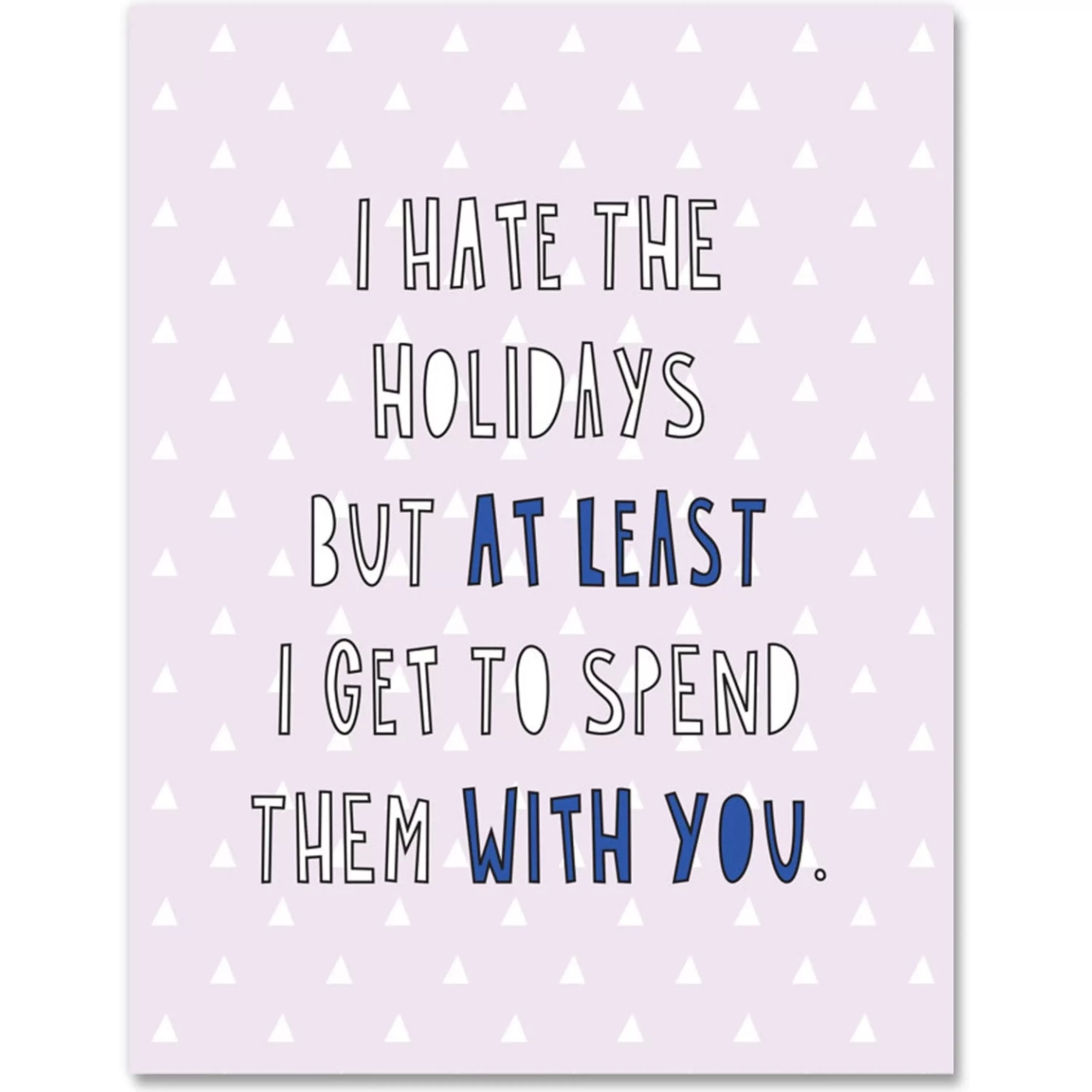 Near Modern Disaster Hate The Holidays Except With You Card